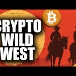 How Crypto is Like the Wild West