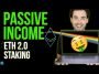 Earn PASSIVE Income with Ethereum Staking | $ETH 2.0 Finally here!