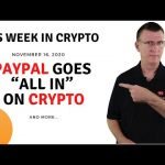 🔴 Paypal Goes “All In” on Crypto | This Week in Crypto – Nov 16, 2020