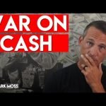 The War On Cash Is Over – Do This Now