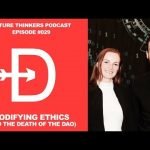 29: The Death of TheDAO & Codifying Ethics