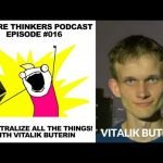 16: Vitalik Buterin – Ethereum Inteview – Decentralize All The Things!