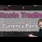 Bitcoin Trading Tutorial 2 – Currency Pairs – Base and Quote