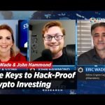 The Keys to Hack-Proof Crypto Investing | Eric Wade & John Hammond