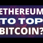 CAN ETHEREUM (ETH) OVER TAKE BITCOIN MARKET CAP PRICE!?