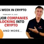 🔴 Major Companies Flocking Into Crypto | This Week in Crypto – Feb 15, 2021