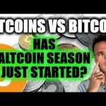 Has Altcoin Season Just Started?  Altcoin vs Bitcoin? Should I buy Altcoin versus Bitcoin