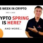 🔴Crypto Spring is Here? | This Week in Crypto – Dec 4, 2023