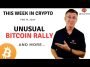 🔴 Unusual Bitcoin Rally | This Week in Crypto – Feb 19, 2024