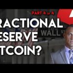 Fractionally Reserved Bitcoin? What it means and how we prevent Wall Street from doing it – Ep 4of4